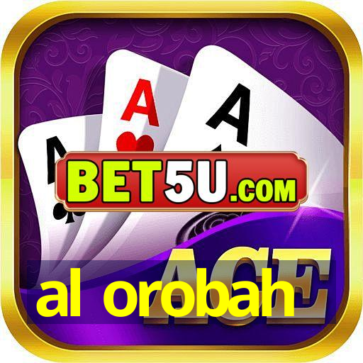 al orobah