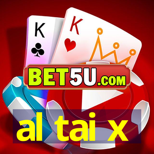 al tai x