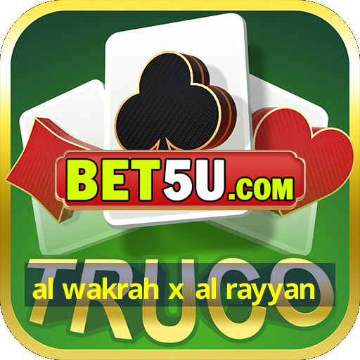 al wakrah x al rayyan