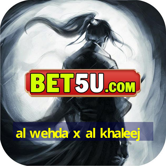 al wehda x al khaleej