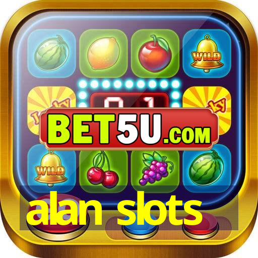 alan slots