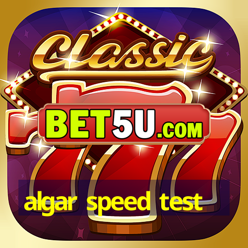 algar speed test