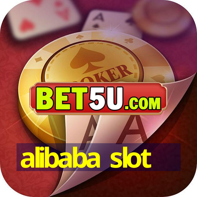 alibaba slot