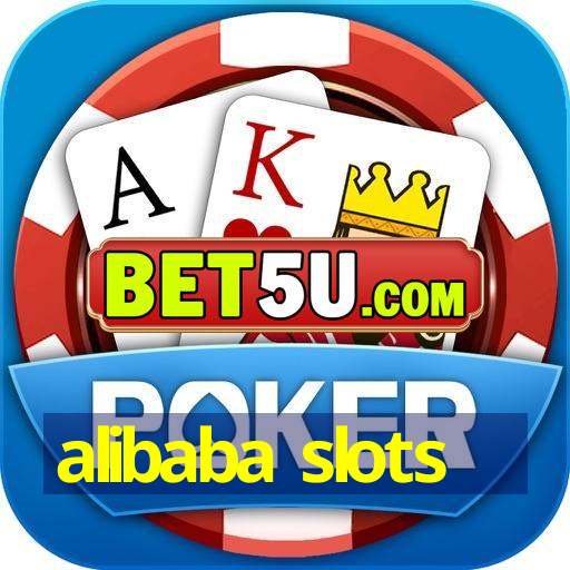 alibaba slots