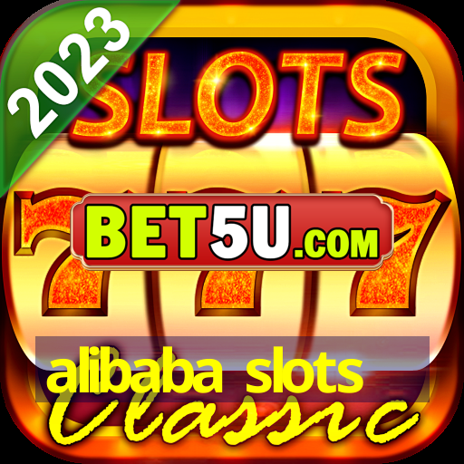 alibaba slots