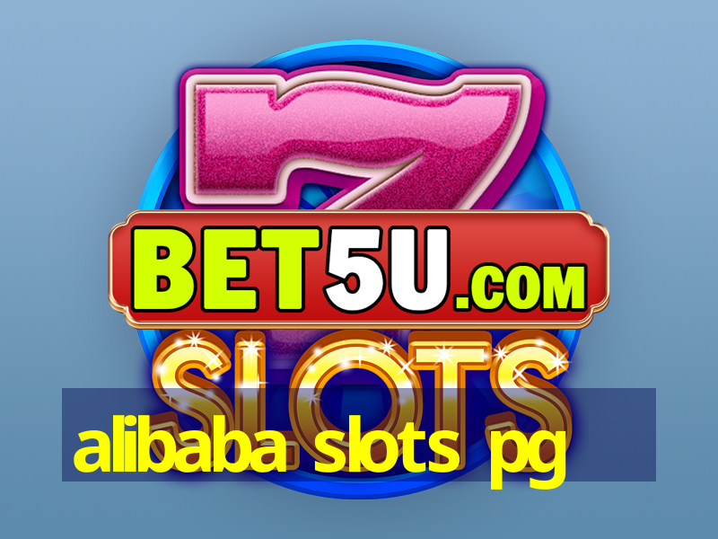 alibaba slots pg