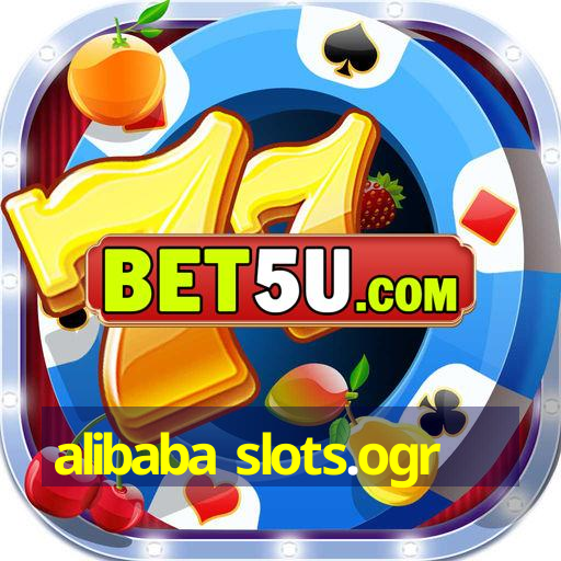 alibaba slots.ogr