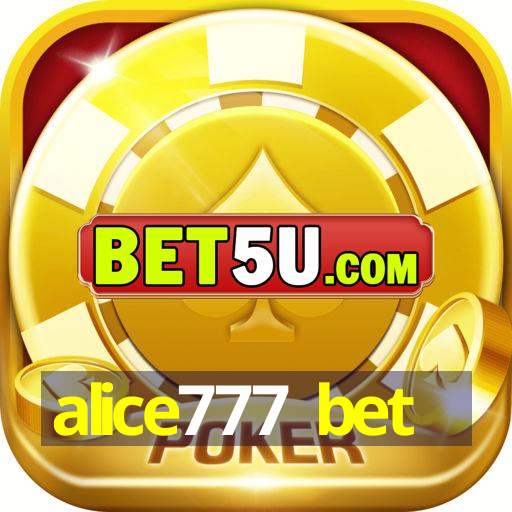 alice777 bet