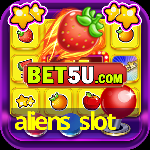 aliens slot