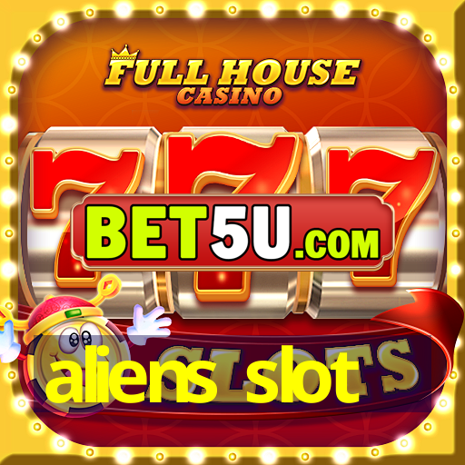 aliens slot