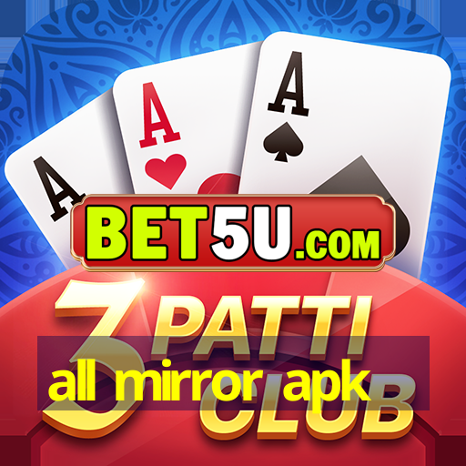 all mirror apk