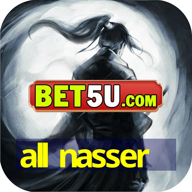 all nasser