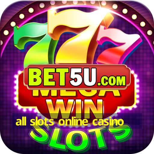 all slots online casino