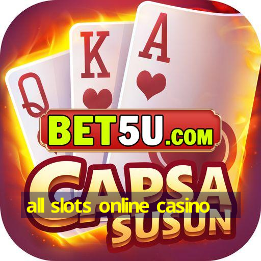 all slots online casino