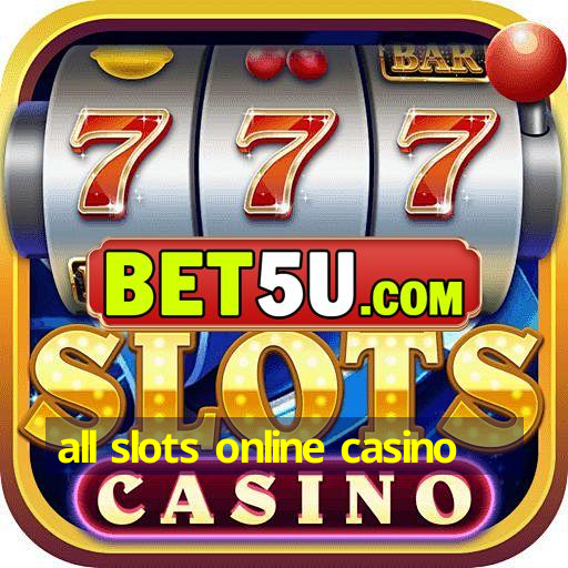 all slots online casino