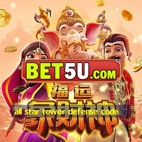 all star tower defense code