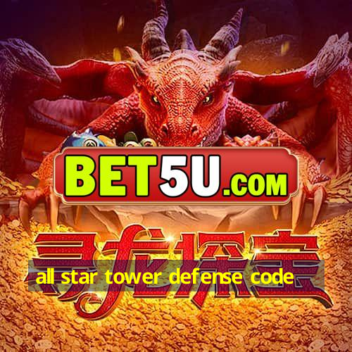 all star tower defense code