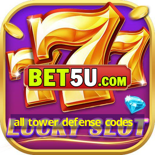 all tower defense codes