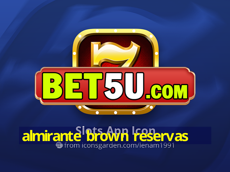 almirante brown reservas