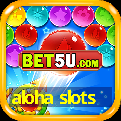 aloha slots