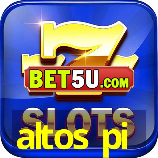 altos pi