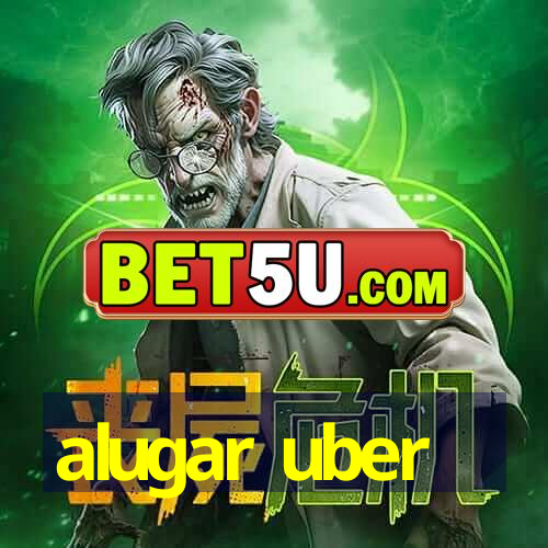 alugar uber