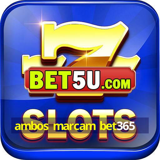 ambos marcam bet365