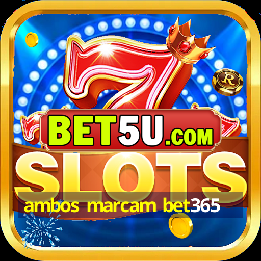 ambos marcam bet365