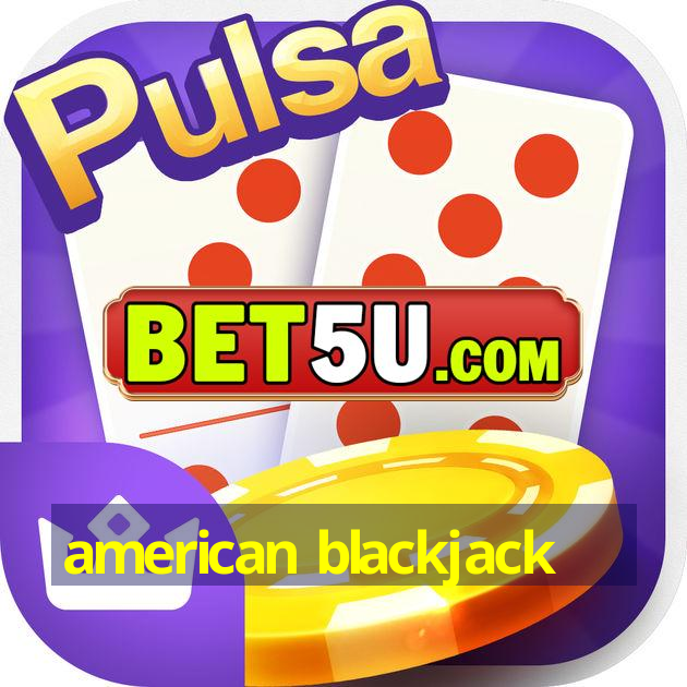 american blackjack