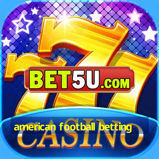 american football betting