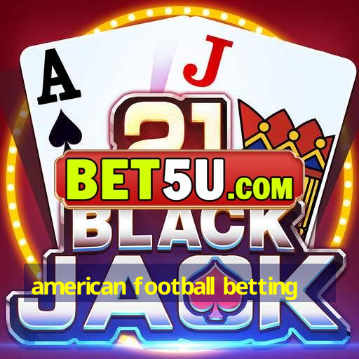 american football betting