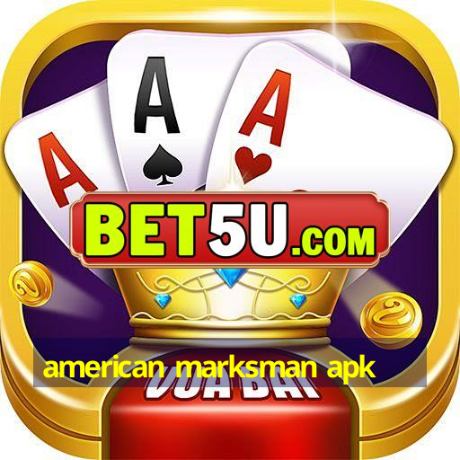 american marksman apk