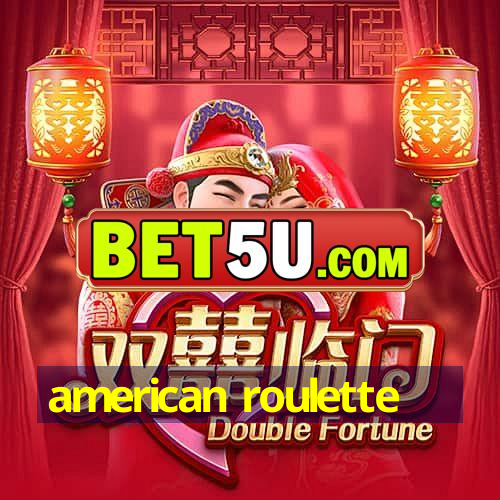 american roulette