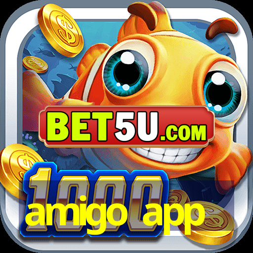 amigo app