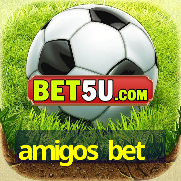 amigos bet