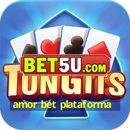 amor bet plataforma