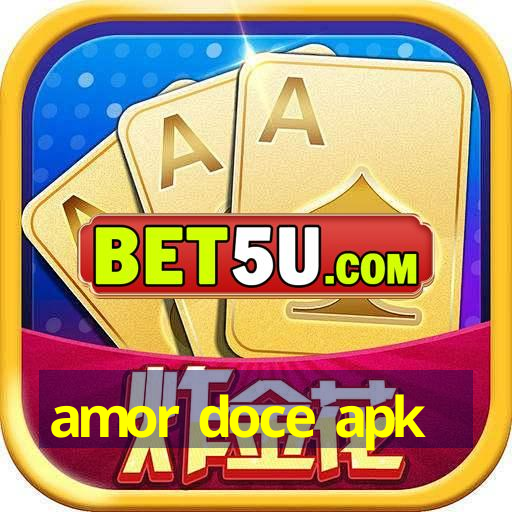 amor doce apk