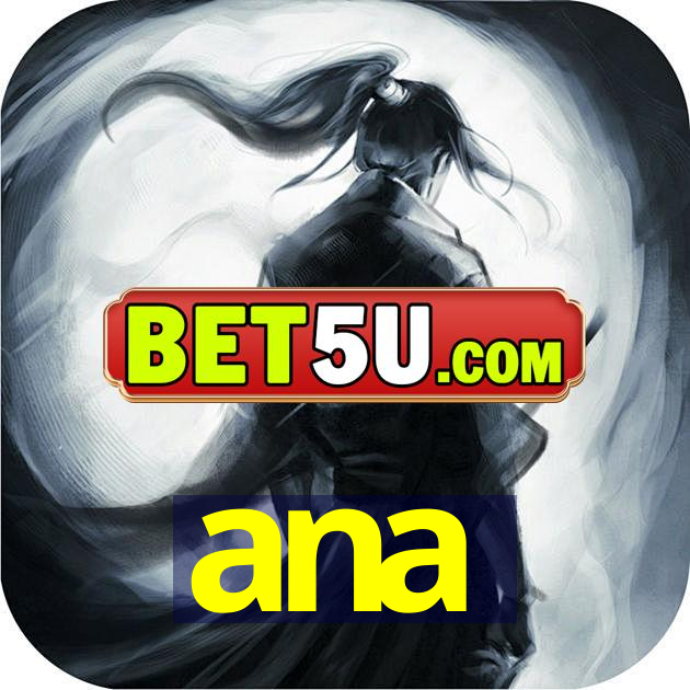 ana