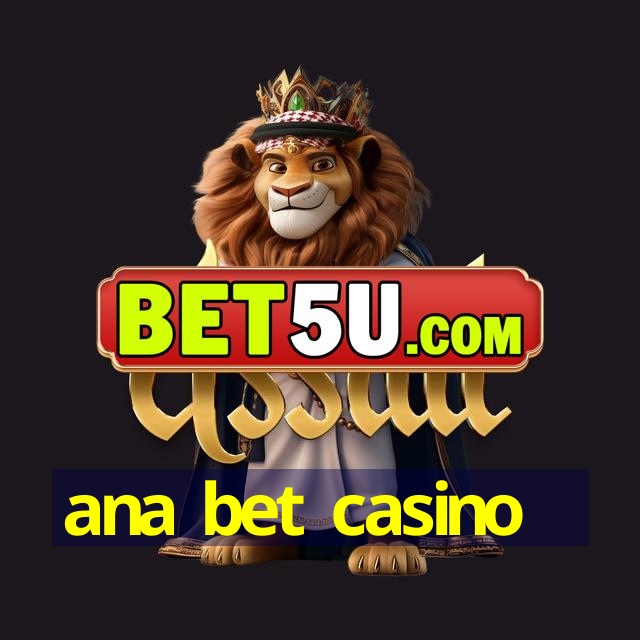 ana bet casino