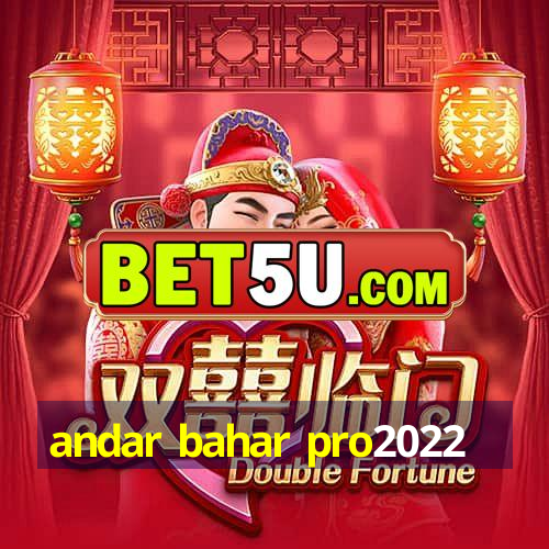 andar bahar pro2022