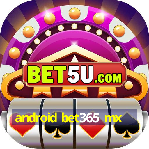 android bet365 mx