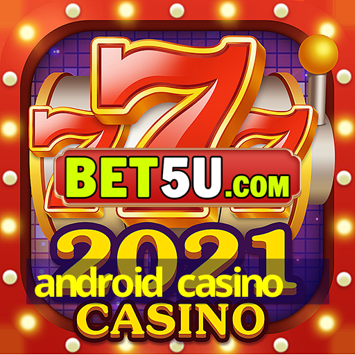 android casino