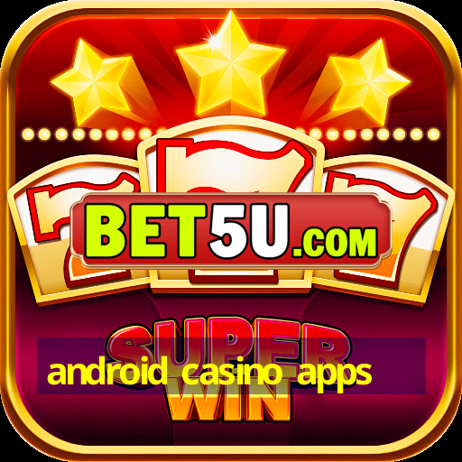 android casino apps