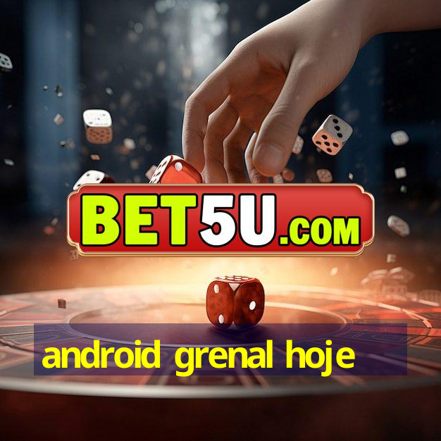 android grenal hoje