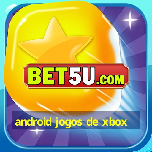 android jogos de xbox