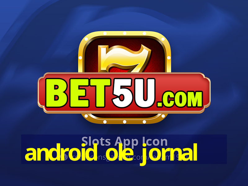 android ole jornal