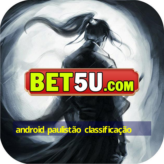 android paulistão classificação