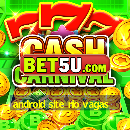 android site rio vagas