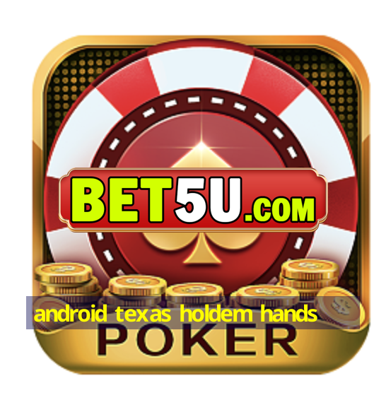 android texas holdem hands