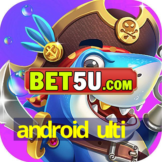 android ulti